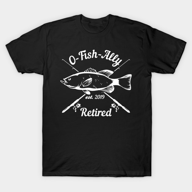 2019 O-Fish-Ally Retired T-Shirt by nahuelfaidutti
